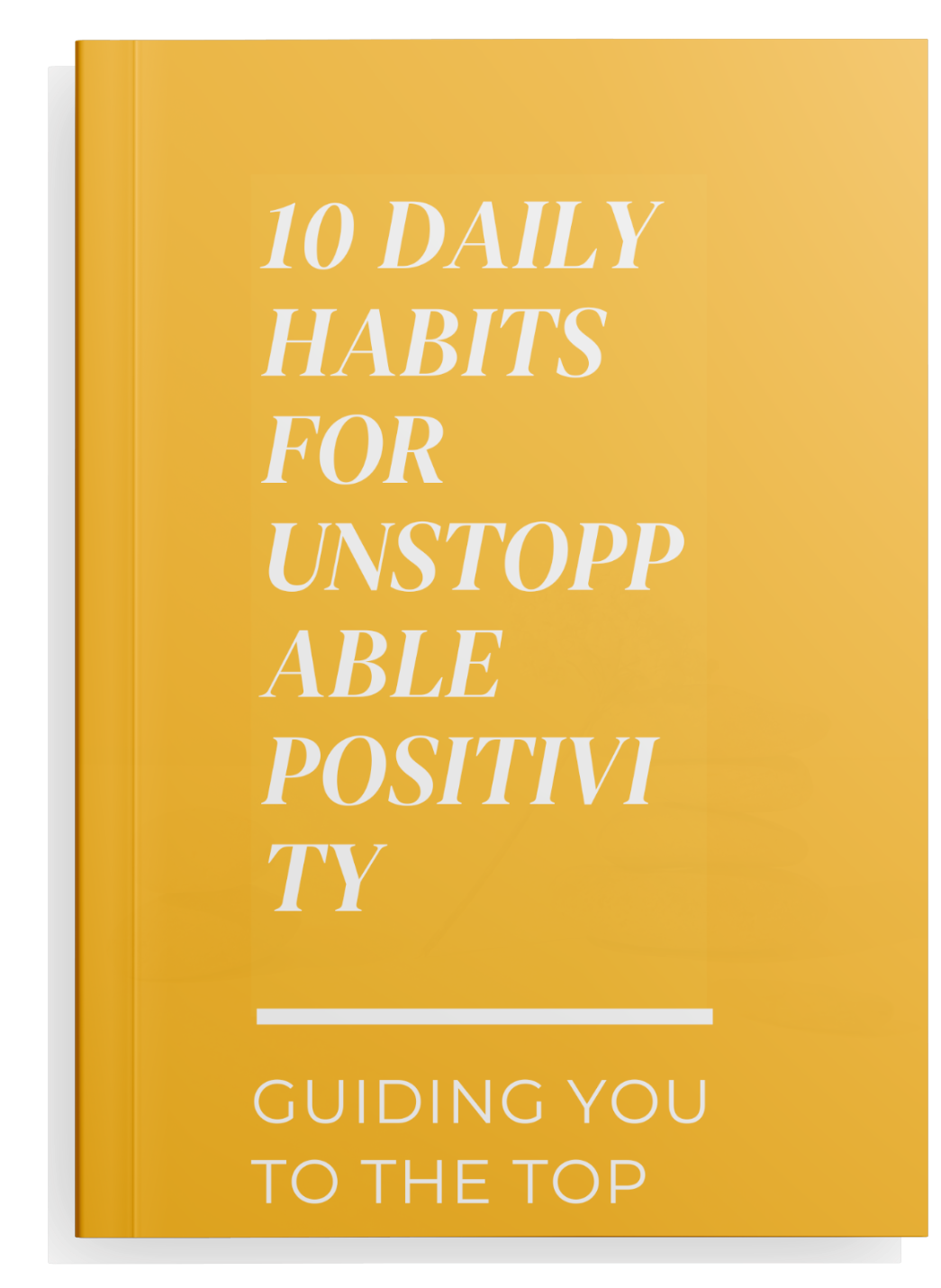 Cover of the book 10 Daily Habits for Unstoppable Positivity.